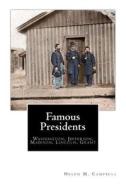 Famous Presidents: Washington, Jefferson, Madison, Lincoln, Grant di Helen M. Campbell edito da Createspace