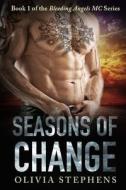 Seasons of Change di Olivia Stephens edito da Createspace