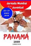 Jmj Panama 2019: Libro Para La Jornada Mundial de la Juventud 2019 En Panama di Claudio de Castro edito da Createspace Independent Publishing Platform