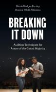 Breaking It Down di Nicole Hodges Persley, Monica White Ndounou edito da Rowman & Littlefield