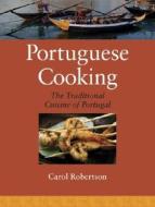 Portuguese Cooking di Carol Robertson edito da North Atlantic Books,u.s.