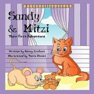Sandy & Mitzi: Their First Adventure di Nancy Crofoot edito da America Star Books