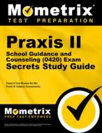 Praxis II School Guidance and Counseling (0420) Exam Secrets Study Guide edito da Mometrix Media LLC