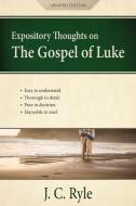 Expository Thoughts On The Gospel Of Luk di J. C. RYLE edito da Lightning Source Uk Ltd