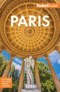 Fodor's Paris 2025 di Fodor'S Travel Guides edito da Fodor's Travel Publications