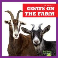Goats on the Farm di Bizzy Harris edito da BULLFROG BOOKS