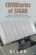 COVIDIARIES OF SIGAR: BEHIND THE MASK AL di SIGAR edito da LIGHTNING SOURCE UK LTD