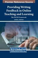 Providing Writing Feedback in Online Teaching and Learning di Jennifer L. Robinson edito da IGI Global