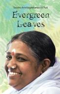 Evergreen Leaves di Swami Amritagitananda Puri edito da LIGHTNING SOURCE INC