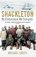 Shackleton di Michael Smith edito da Oneworld Publications