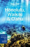 Honolulu Waikiki & Oahu di Craig McLachlan, Ryan Ver Berkmoes edito da Lonely Planet