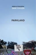 Parkland di Dave Cullen edito da Quercus Publishing