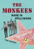 The Monkees: Made in Hollywood di Tom Kemper edito da REAKTION BOOKS