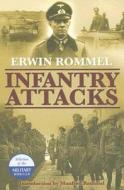 Infantry Attacks di Erwin Rommel edito da Greenhill Books