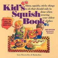 Kid's Squish Book di Loris Theovin Bree edito da Marlor Press
