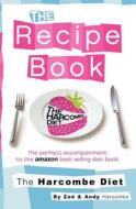 The Harcombe Diet: The Recipe Book di Zoe Harcombe edito da Columbus Publishing Ltd