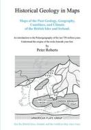 Historical Geology in Maps di Peter Roberts edito da Russet Publishing