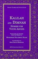 Kalilah and Dimnah Stories for Young Adults di Jalalu'l-Din Rumi edito da Kazi Publications