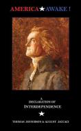 America Awake: A Declaration of Interdependence di Thomas Jefferson, Jaccaci August edito da DAYNAL INST