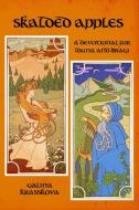 Skalded Apples: A Devotional Anthology for Idunna and Bragi di Galina Krasskova edito da ASPHODEL PR