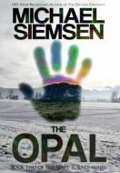 The Opal di Michael Siemsen edito da Fantome Publishing