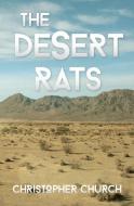 The Desert Rats di Christopher Church edito da Dagmar Miura