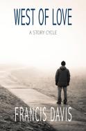 West of Love di Francis Davis edito da Brighthorse Books