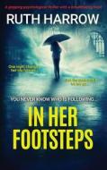 In Her Footsteps di Ruth Harrow edito da Createspace Independent Publishing Platform
