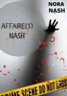 Affaire(s) Nash di Nora Nash edito da Books on Demand