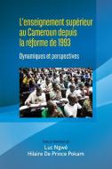 L'enseignement supérieur au Cameroun depuis la réforme de 1993 edito da Codesria