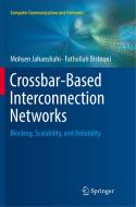 Crossbar-Based Interconnection Networks di Fathollah Bistouni, Mohsen Jahanshahi edito da Springer International Publishing