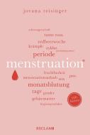 Menstruation   Wissenswertes und Unterhaltsames über den weiblichen Zyklus   Reclam 100 Seiten di Jovana Reisinger edito da Reclam Philipp Jun.