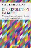 Die Revolution im Kopf di Gerd Kempermann edito da Droemer HC