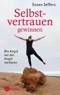 Selbstvertrauen gewinnen di Susan Jeffers edito da Kösel-Verlag