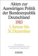 Akten zur Auswärtigen Politik der Bundesrepublik Deutschland 1983 edito da de Gruyter Oldenbourg