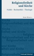 Religionsfreiheit und Kirche di Dieter Witschen edito da Schoeningh Ferdinand GmbH
