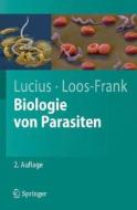 Biologie Von Parasiten di Richard Lucius, Brigitte Loos-Frank edito da Springer-verlag Berlin And Heidelberg Gmbh & Co. Kg
