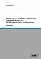 Die Bemessung von Disziplinarmaßnahmen di Hendrik Thurnes edito da GRIN Verlag