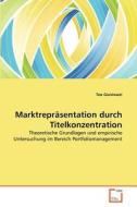 Marktrepräsentation durch Titelkonzentration di Teo Gianinazzi edito da VDM Verlag