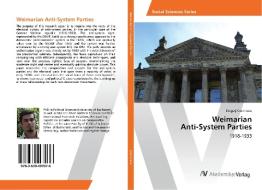 Weimarian Anti-System Parties di Dragos Cosmescu edito da AV Akademikerverlag