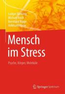 Mensch im Stress di Michael Koch, Ludger Rensing, Bernhard Rippe, Volkhard Rippe edito da Springer Berlin Heidelberg