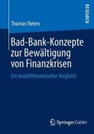 Bad-Bank-Konzepte zur Bewältigung von Finanzkrisen di Thomas Vieten edito da Springer Fachmedien Wiesbaden