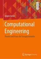 Computational Engineering di Jürgen Geiser edito da Springer-Verlag GmbH