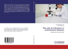 The role of infections in autoimmune diseases di Hamidreza Honarmand, Zohreh Zareichian edito da LAP Lambert Academic Publishing