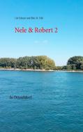 Nele & Robert 2 di Lisi Schuur, Eike M. Falk edito da Books on Demand