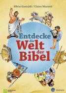 Entdecke die Welt der Bibel di Silvia Gastaldi, Claire Musatti edito da Neukirchener Verlag