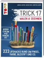 Trick 17 Malen & Zeichnen di Monika Reiter, Gecko Keck, Kirsten Albers edito da Frech Verlag GmbH