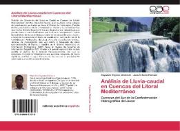 Análisis de Lluvia-caudal en Cuencas del Litoral Mediterráneo di Reynaldo Payano Almánzar, Juan Antonio Pascual edito da EAE