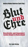 Blut und Ehre edito da Links Christoph Verlag