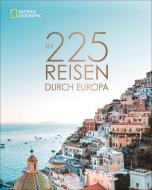 In 225 Reisen durch Europa di Stephanie Iber edito da NG Buchverlag GmbH
